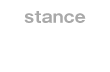 stance